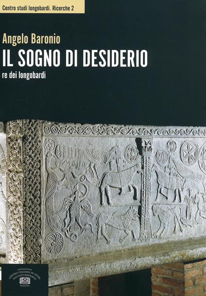 Il sogno di Desiderio re dei longobardi - Angelo Baronio - copertina