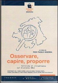 Osservare, capire, proporre. Poltiche di cittadinanza nel distretto RM G3 - Pier Paolo Inserra - copertina