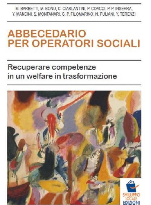 Abbecedario per operatori sociali. Recuperare competenze in un welfare in trasformazione - copertina