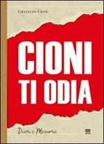 Cioni ti odia. La voce di un politico fuori dal coro