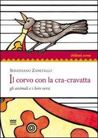 Il corvo con la cra-cravatta. Gli animali e i loro versi - Sebastiano Zanetello - copertina