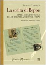 La scelta di Beppe. Diario di un partigiano delle brigate Lanciotto e Caiani