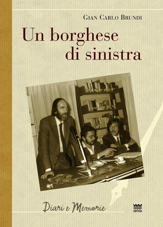 Un borghese di sinistra - Gian Carlo Brundi - copertina