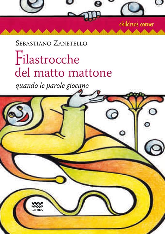 Filastrocche del matto mattone. Quando le parole giocano - Sebastiano Zanetello - copertina