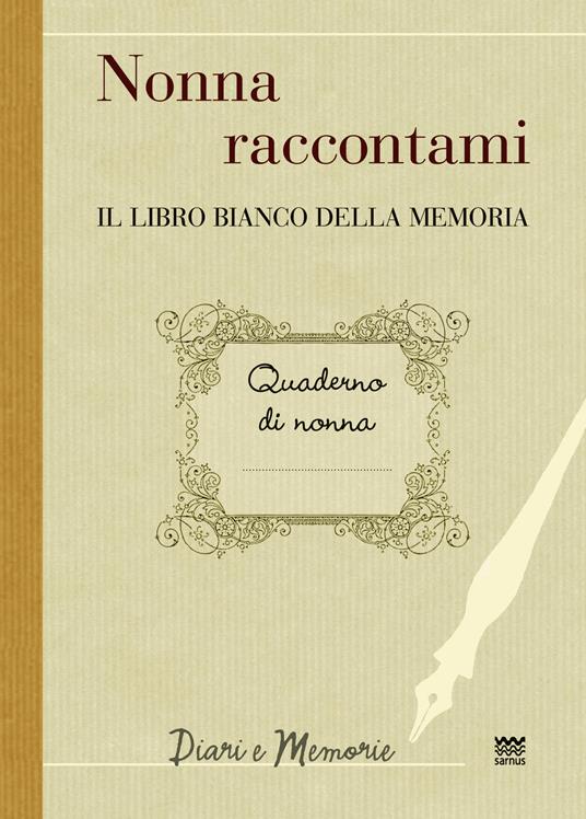 Nonna raccontami. Il libro bianco della memoria - copertina