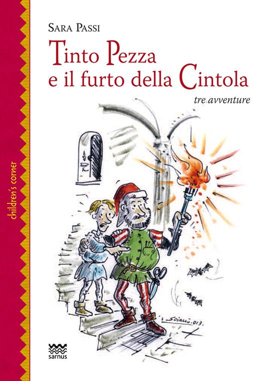 Tinto Pezza e il furto della cintola. Tre avventure - Sara Passi - copertina