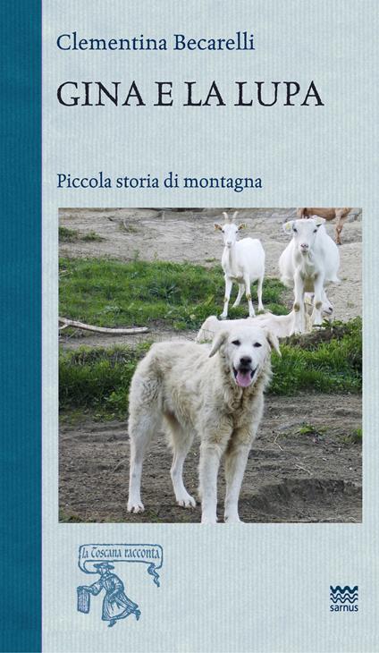 Gina e la lupa. Piccola storia di montagna - Clementina Becarelli - copertina