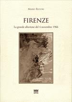 Firenze. La grande alluvione del 4 novembre 1966