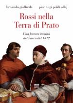 Rossi nella terra di Prato. Una lettura inedita del sacco del 1512