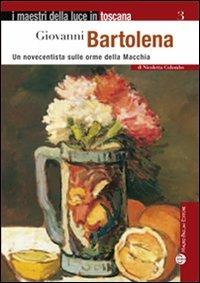 Giovanni Bartolena. Un novecentista sulle orme della Macchia - Nicoletta Colombo - copertina