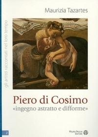 Piero di Cosimo «ingegno astratto e difforme» - Maurizia Tazartes - 2