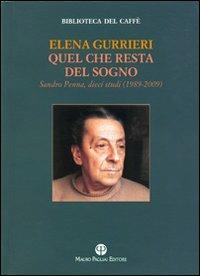 Quel che resta del sogno. Sandro Penna. Dieci studi (1989-2009) - Elena Gurrieri - copertina