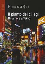 Il pianto dei ciliegi. Un amore a Tokyo