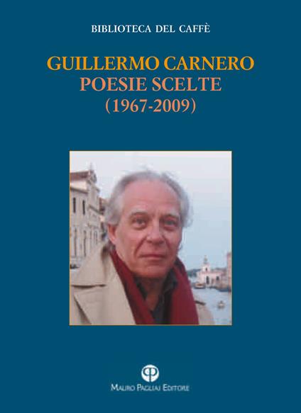 Poesie scelte (1967-2009). Testo spagnolo a fronte - Guillermo Carnero - copertina