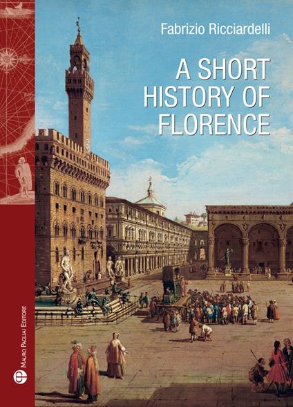 A short history of Florence - Fabrizio Ricciardelli - copertina