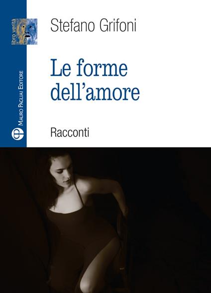 Forme dell'amore - Stefano Grifoni - copertina