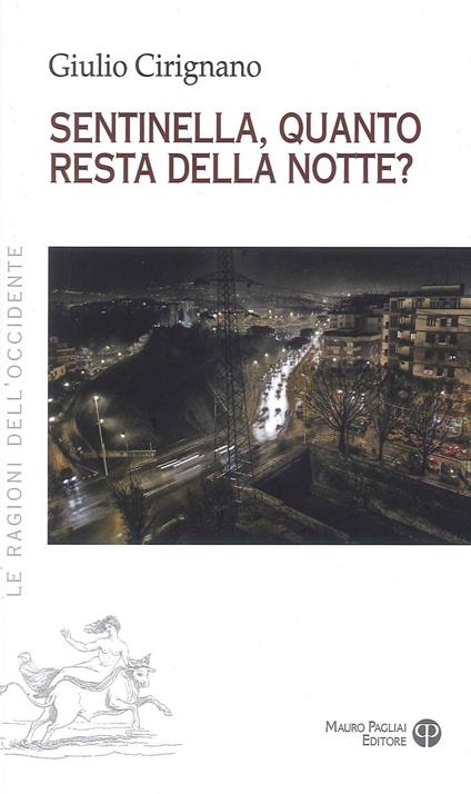 Sentinella, quanto resta della notte? - Giulio Cirignano - copertina