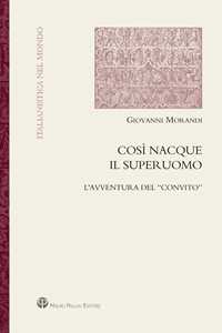 Così nacque il superuomo. L'avventura del «Convito»