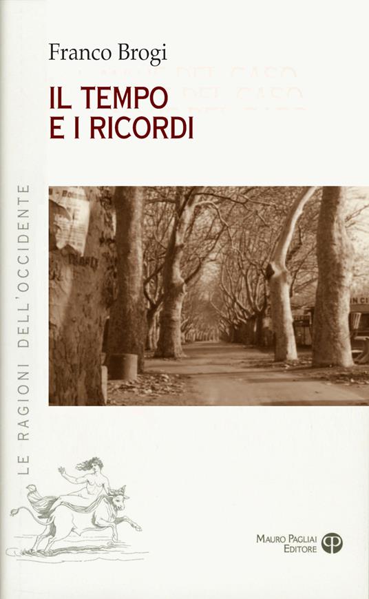 Il tempo e i ricordi - Franco Brogi - copertina