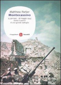 Montecassino 15 gennaio-18 maggio 1944. Storia e uomini di una grande battaglia - Matthew Parker - copertina