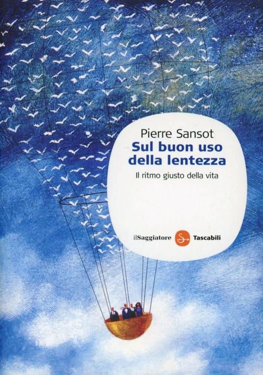 Sul buon uso della lentezza. Il ritmo giusto della vita - Pierre Sansot - copertina