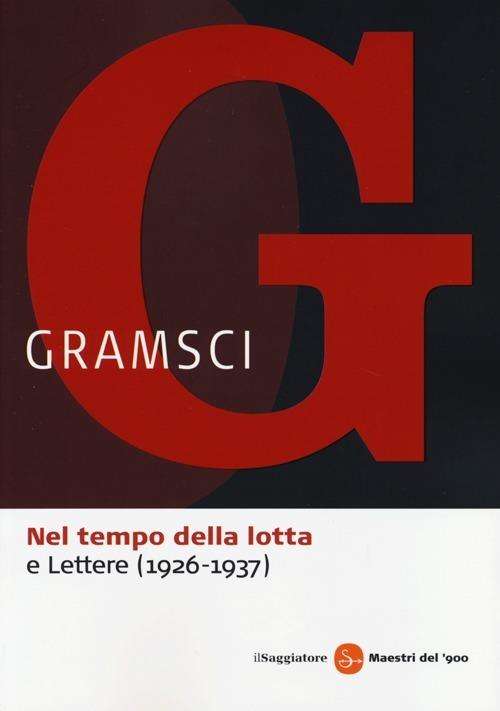 Nel tempo della lotta-Lettere (1926-1937) - Antonio Gramsci - copertina