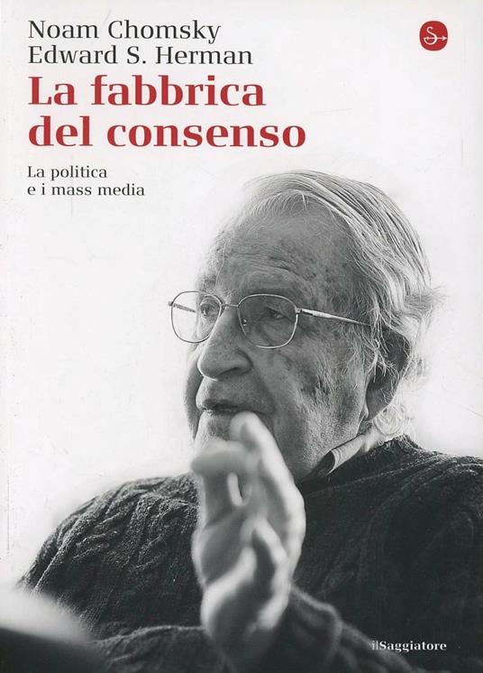 fabbrica del consenso. La politica e i mass media