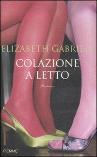 Colazione a letto - Elizabeth Gabriele - copertina