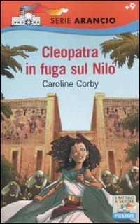 Cleopatra e la fuga sul Nilo - Caroline Corby - copertina