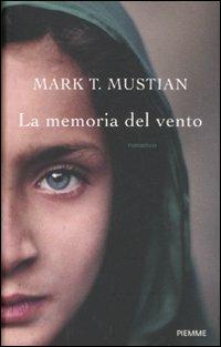 La memoria del vento - Mark T. Mustian - copertina