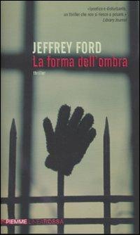 La forma dell'ombra - Jeffrey Ford - copertina