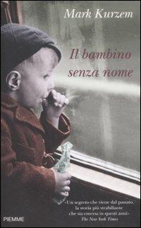 Il bambino senza nome - Mark Kurzem - copertina