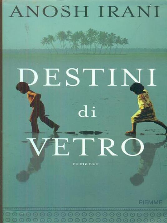 Destini di vetro - Anosh Irani - copertina