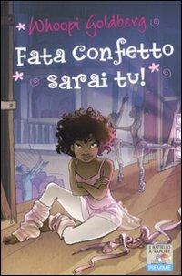 Fata Confetto sarai tu! - Whoopi Goldberg - copertina