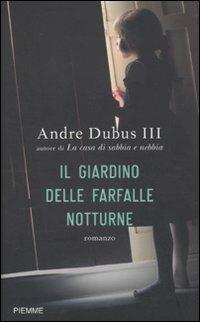 Il giardino delle farfalle notturne - Andre III Dubus - copertina