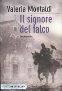 Il signore del falco - Valeria Montaldi - copertina