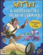 Il risveglio dei troll Testadura