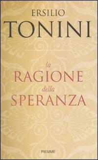 La ragione della speranza - Ersilio Tonini - copertina