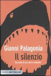 Il silenzio. Racconto di uno sbirro antimafia - Gianni Palagonia - copertina