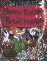 Quinto viaggio nel Regno della Fantasia. Ediz. illustrata - Geronimo Stilton - copertina