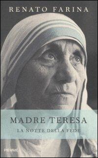 Madre Teresa. La notte della fede - Renato Farina - copertina