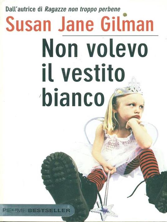 Non volevo il vestito bianco - Susan J. Gilman - copertina