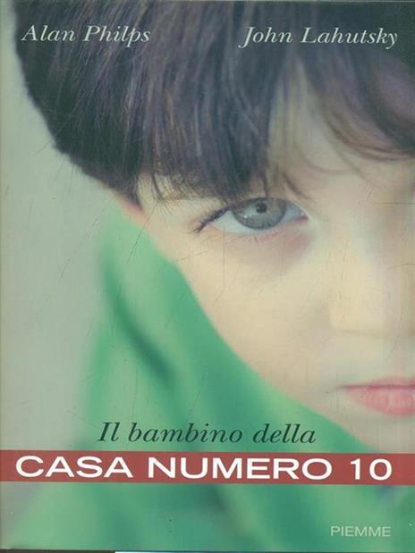 Il bambino della casa numero 10 - Alan Philps,John Lahutsky - 4