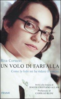 Un volo di farfalla. Come la fede mi ha ridato il sorriso - Rita Coruzzi - copertina