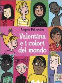 Valentina e i colori del mondo - Angelo Petrosino - copertina