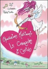 Le cronache di Cupido. Operazione matrimonio - Coleen Paratore - 4