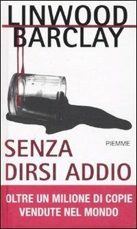 Senza dirsi addio - Linwood Barclay - copertina