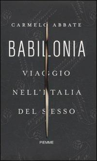 Babilonia. Viaggio nell'Italia del sesso - Carmelo Abbate - copertina