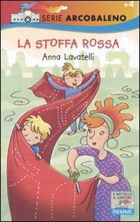 La stoffa rossa - Anna Lavatelli,Maurizia Rubino - copertina