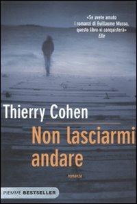 Non lasciarmi andare - Thierry Cohen - copertina